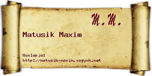 Matusik Maxim névjegykártya